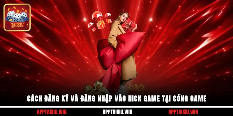 Cách đăng ký và đăng nhập vào nick game tại cổng game