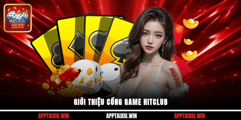 Giới thiệu cổng game Hitclub