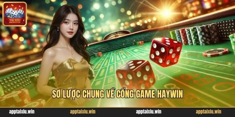 Sơ lược chung về cổng game HayWin